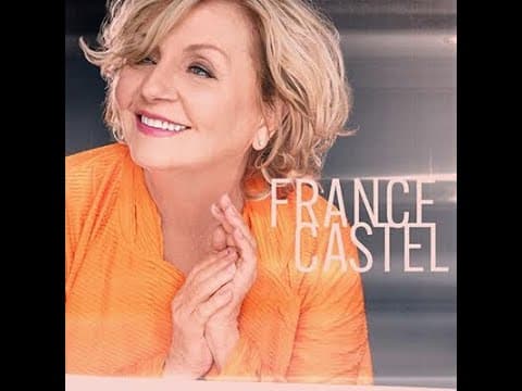 France Castel - Liberté, ma bien-aimée